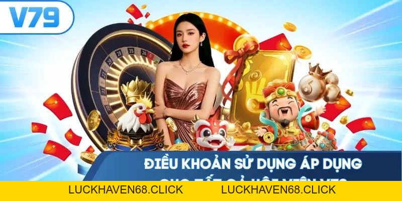 Điều Khoản Sử Dụng Dịch Vụ Giải Trí Trực Tuyến Tại V79 - Luckhaven68