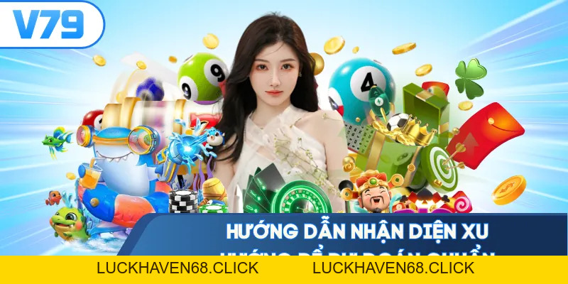 Soi Cầu Baccarat - Bí Quyết Nhận Diện Tiềm Năng Thắng 2026 - Luckhaven68