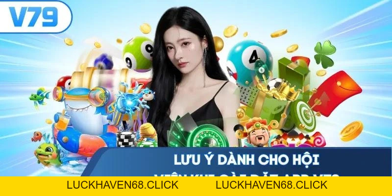 Tải App V79 Nhanh Chóng, An Toàn Trên Điện Thoại Di Động - Luckhaven68