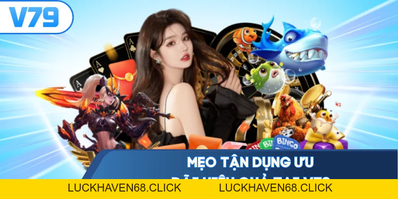 Hoàn Trả Cược V79 Mỗi Ngày Siêu Hấp Dẫn Lên Đến 1.5% - Luckhaven68